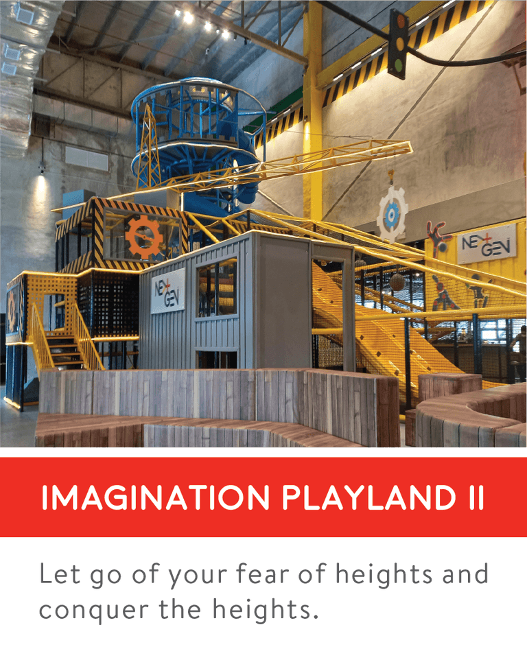 Imagination Playland II — Let go of your fear of heights and conquer the heights.